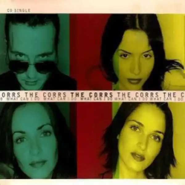 The Corrs - What Can I Do (Tin Tin Out Remix)